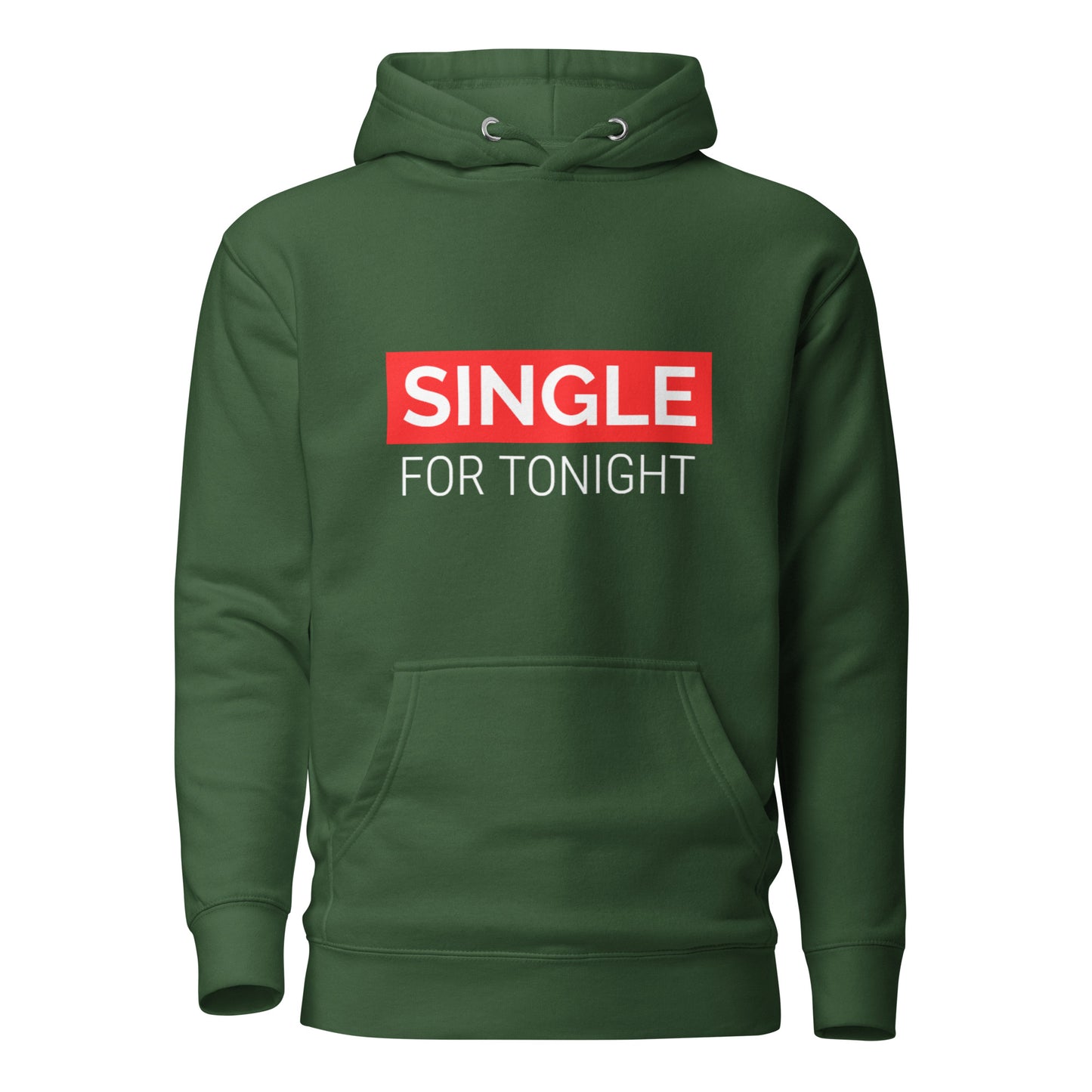 Front view of our ‘No Huddle Just Go’ Premium Unisex Sweatshirt in forest green, featuring “Single for Tonight” in red text on the front. Add this signature sweatshirt to your collection! Customers love our Premium Unisex Sweatshirts because they have all the essentials; 100% cotton face, soft interior, comfortable Unisex fit and are medium thickness. This sweatshirt is available now in various colors & sizes S-3XL.
