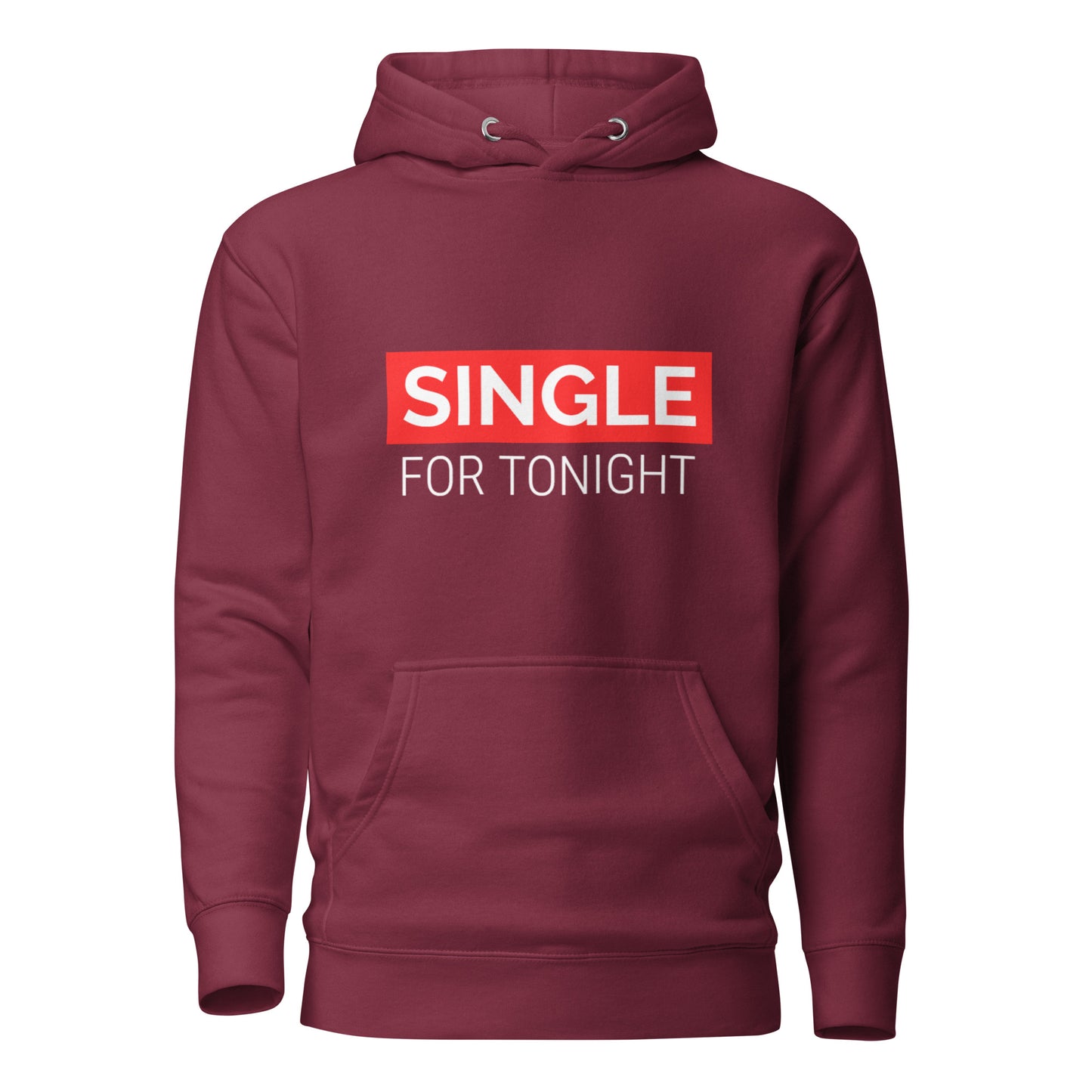 Front view of our ‘No Huddle Just Go’ Premium Unisex Sweatshirt in maroon, featuring “Single for Tonight” in red text on the front. Add this signature sweatshirt to your collection! Customers love our Premium Unisex Sweatshirts because they have all the essentials; 100% cotton face, soft interior, comfortable Unisex fit and are medium thickness. This sweatshirt is available now in various colors & sizes S-3XL.
