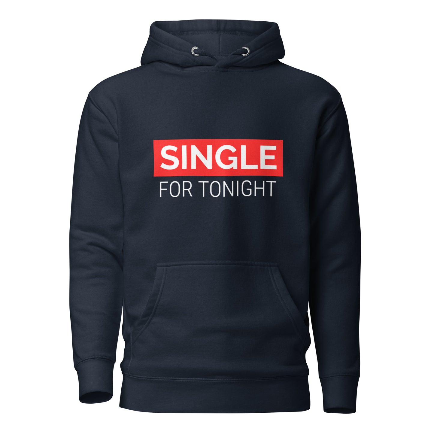 Front view of our ‘No Huddle Just Go’ Premium Unisex Sweatshirt in navy blue, featuring “Single for Tonight” in red text on the front. Add this signature sweatshirt to your collection! Customers love our Premium Unisex Sweatshirts because they have all the essentials; 100% cotton face, soft interior, comfortable Unisex fit and are medium thickness. This sweatshirt is available now in various colors & sizes S-3XL.