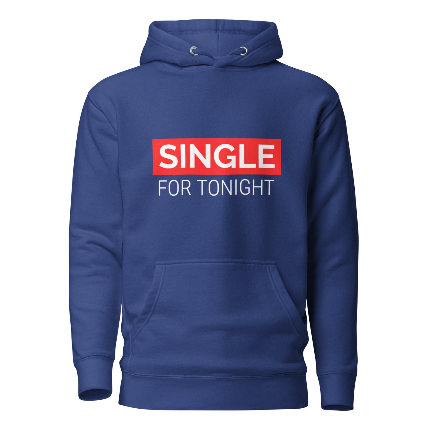 Front view of our ‘No Huddle Just Go’ Premium Unisex Sweatshirt in royal blue, featuring “Single for Tonight” in red text on the front. Add this signature sweatshirt to your collection! Customers love our Premium Unisex Sweatshirts because they have all the essentials; 100% cotton face, soft interior, comfortable Unisex fit and are medium thickness. This sweatshirt is available now in various colors & sizes S-3XL.