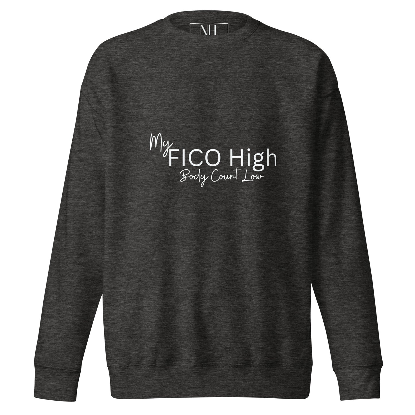 Front view of our ‘No Huddle Just Go’ Premium Unisex Sweatshirt in charcoal heather, featuring ‘My Fico High, Body Count Low’ in white text on the front. Add this signature sweatshirt to your collection! Customers love our Premium Unisex Sweatshirts because they have all the essentials; 100% cotton face, soft interior, comfortable Unisex fit and are medium thickness. This sweatshirt is available now in various colors & sizes S-3XL.