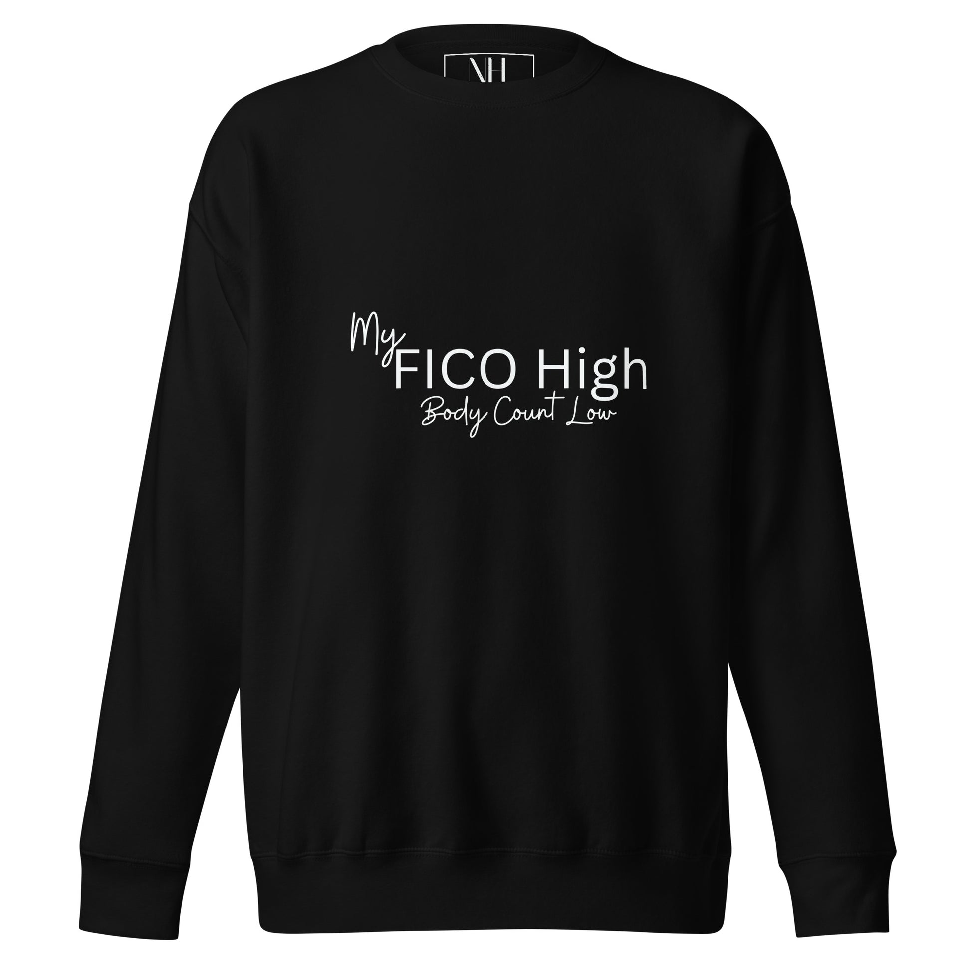 Front view of our ‘No Huddle Just Go’ Premium Unisex Sweatshirt in black, featuring ‘My Fico High, Body Count Low’ in white text on the front.  Add this signature sweatshirt to your collection! Customers love our Premium Unisex Sweatshirts because they have all the essentials; 100% cotton face, soft interior, comfortable Unisex fit and are medium thickness. This sweatshirt is available now in various colors & sizes S-3XL.