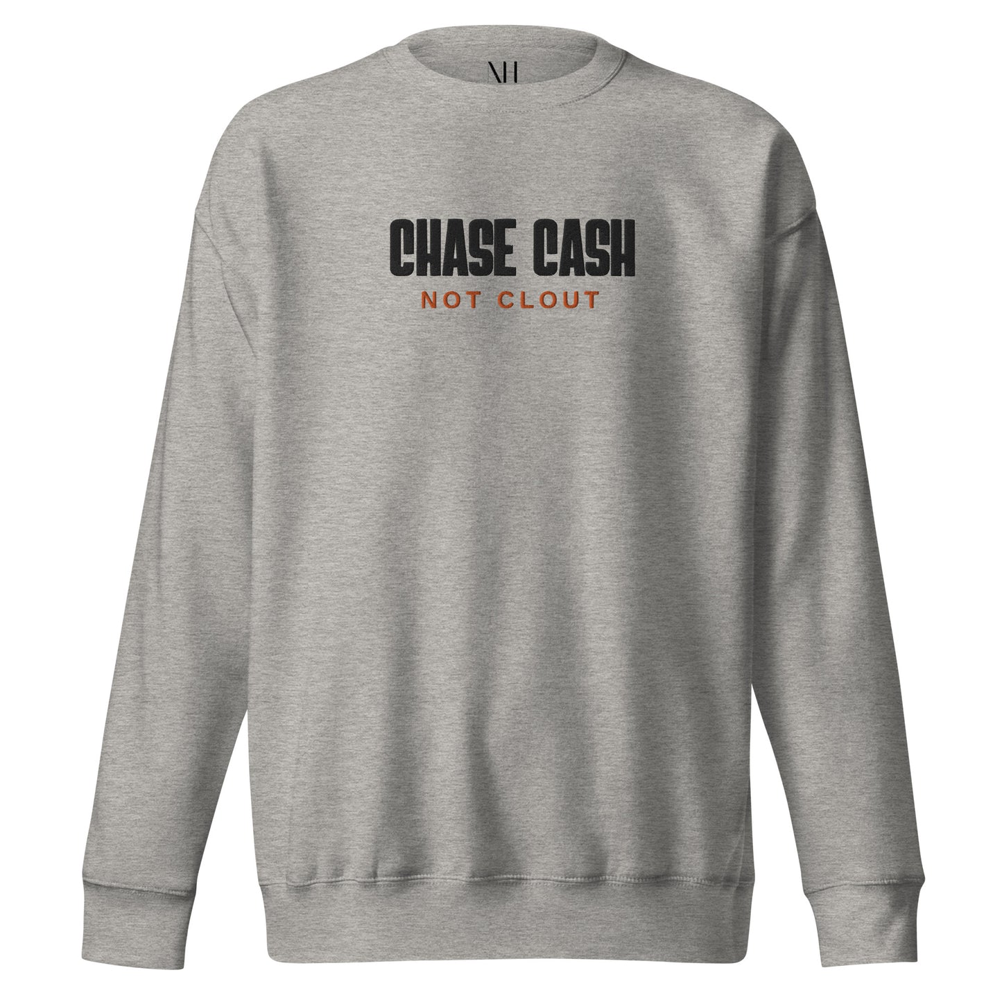 Front view of our ‘No Huddle Just Go’ Premium Unisex Sweatshirt in carbon grey, featuring premium embroidered “Chase Cash Not Clout” in black text on the front.  Add this signature sweatshirt to your collection! Customers love our Premium Unisex Sweatshirts because they have all the essentials; 100% cotton face, soft interior, comfortable Unisex fit and are medium thickness. This sweatshirt is available now in various colors & sizes S-3XL.