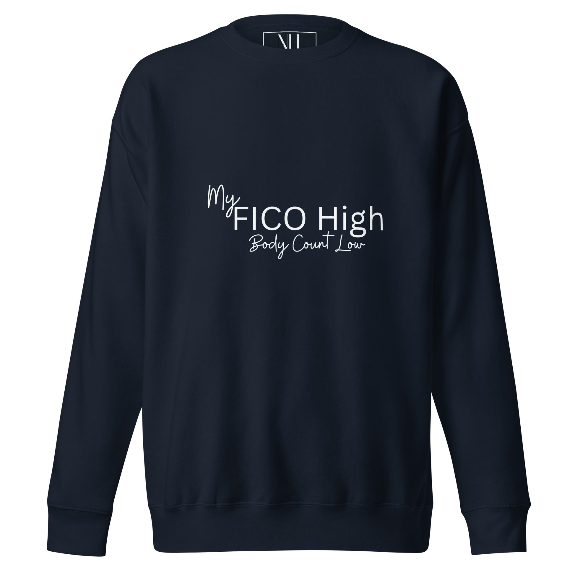 Front view of our ‘No Huddle Just Go’ Premium Unisex Sweatshirt in navy blue, featuring ‘My Fico High, Body Count Low’ in white text on the front.  Add this signature sweatshirt to your collection! Customers love our Premium Unisex Sweatshirts because they have all the essentials; 100% cotton face, soft interior, comfortable Unisex fit and are medium thickness. This sweatshirt is available now in various colors & sizes S-3XL.