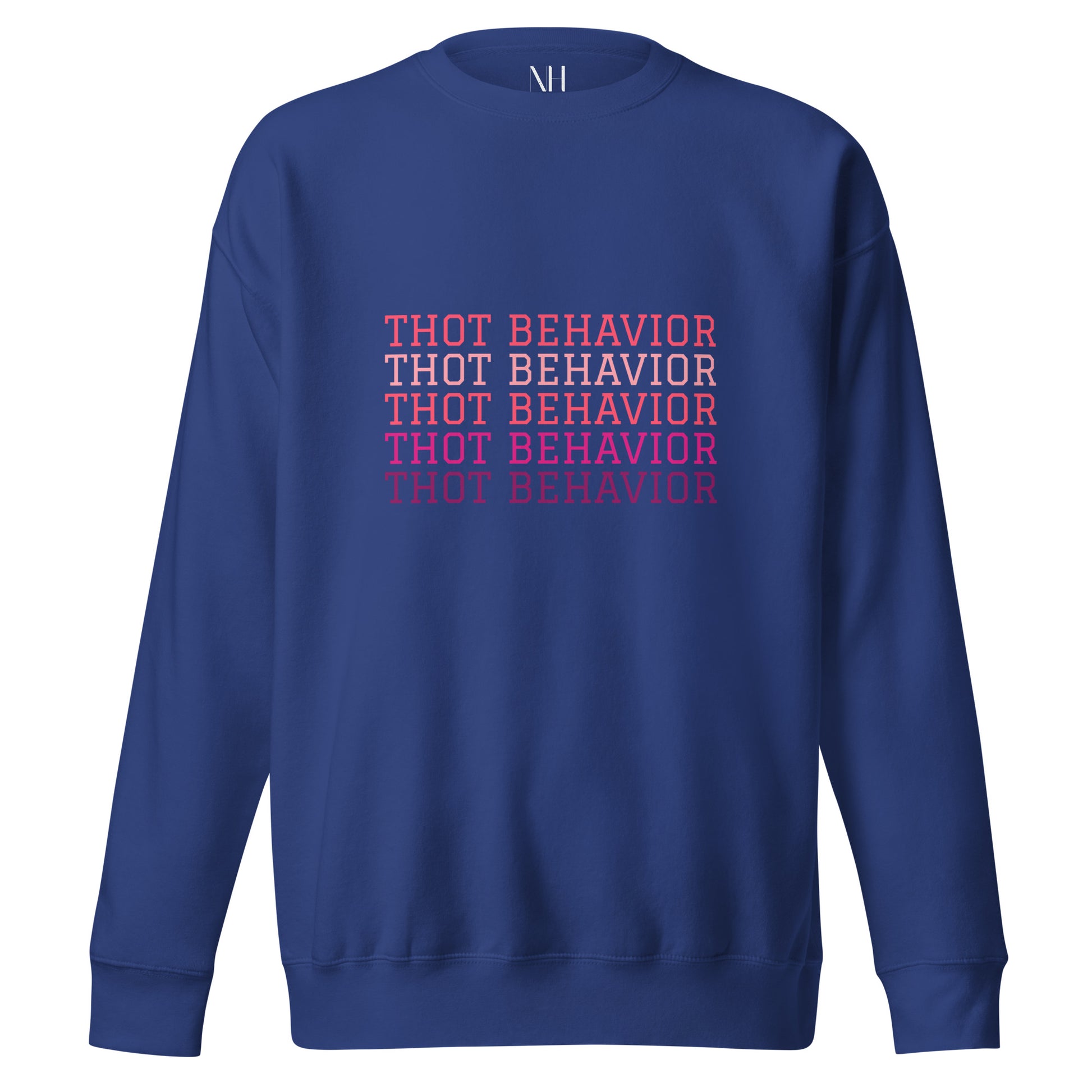 Front view of our ‘No Huddle Just Go’ Premium Unisex Sweatshirt in royal blue, featuring “Thot Behavior”  on the front in pink text. Add this signature sweatshirt to your collection! Customers love our Premium Unisex Sweatshirts because they have all the essentials; 100% cotton face, soft interior, comfortable Unisex fit and are medium thickness. This sweatshirt is available now in various colors & sizes S-3XL.
